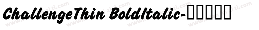 ChallengeThin BoldItalic字体转换